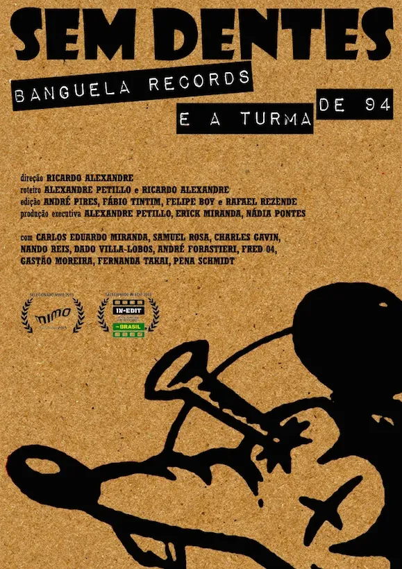 Documentário Sem Dentes - Banguela Records e a Turma de 94